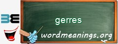 WordMeaning blackboard for gerres